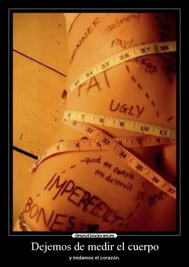 Dejemos de medir el cuerpo - y midamos el corazón.