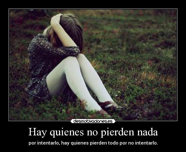 Hay quienes no pierden nada - 
