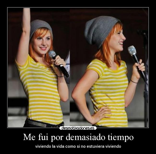 Me fui por demasiado tiempo -