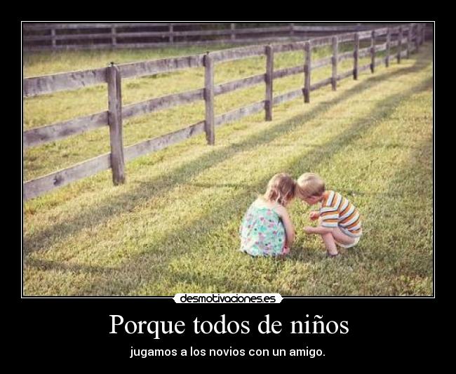 Porque todos de niños - 