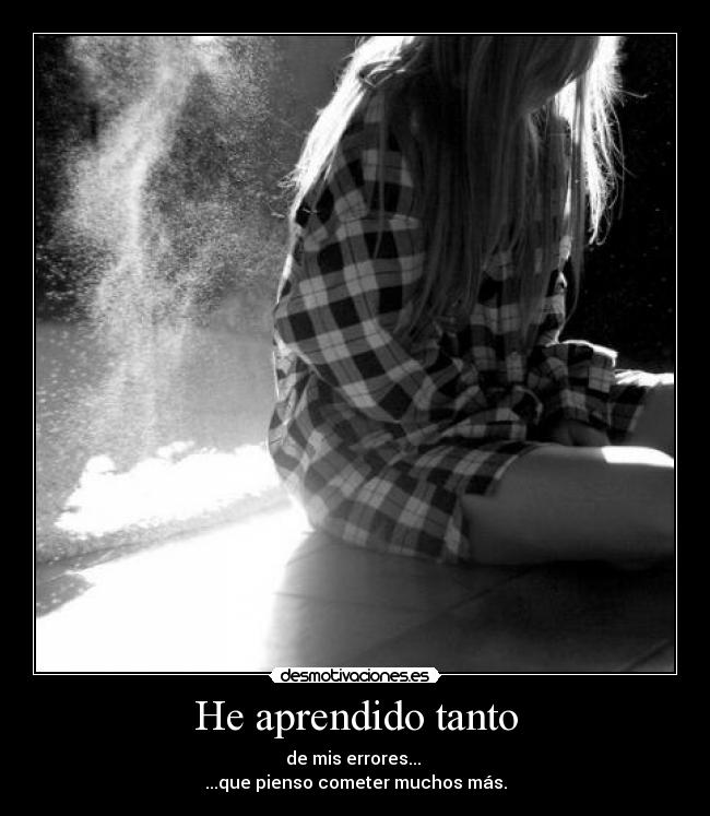 He aprendido tanto - 