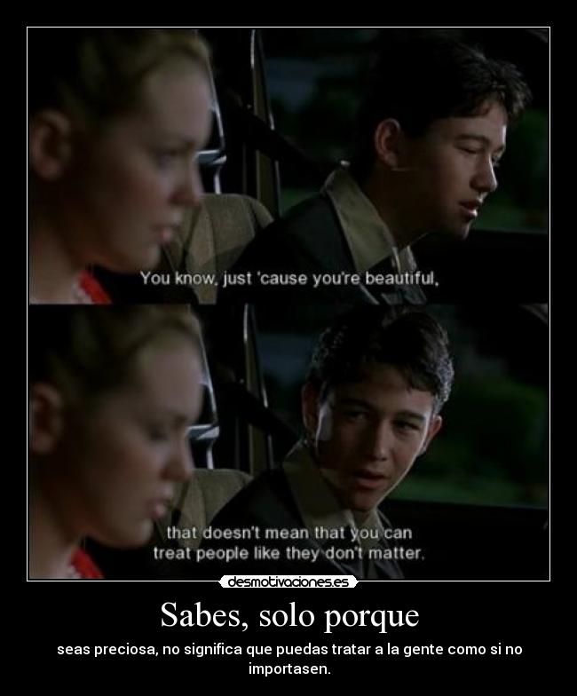 Sabes, solo porque -