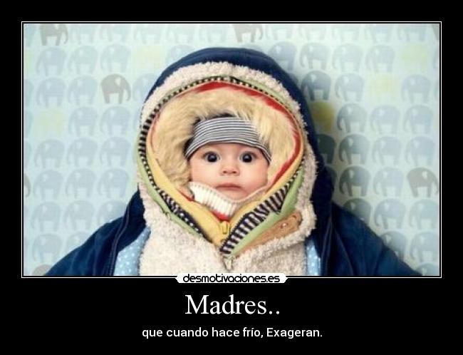 Madres.. - 