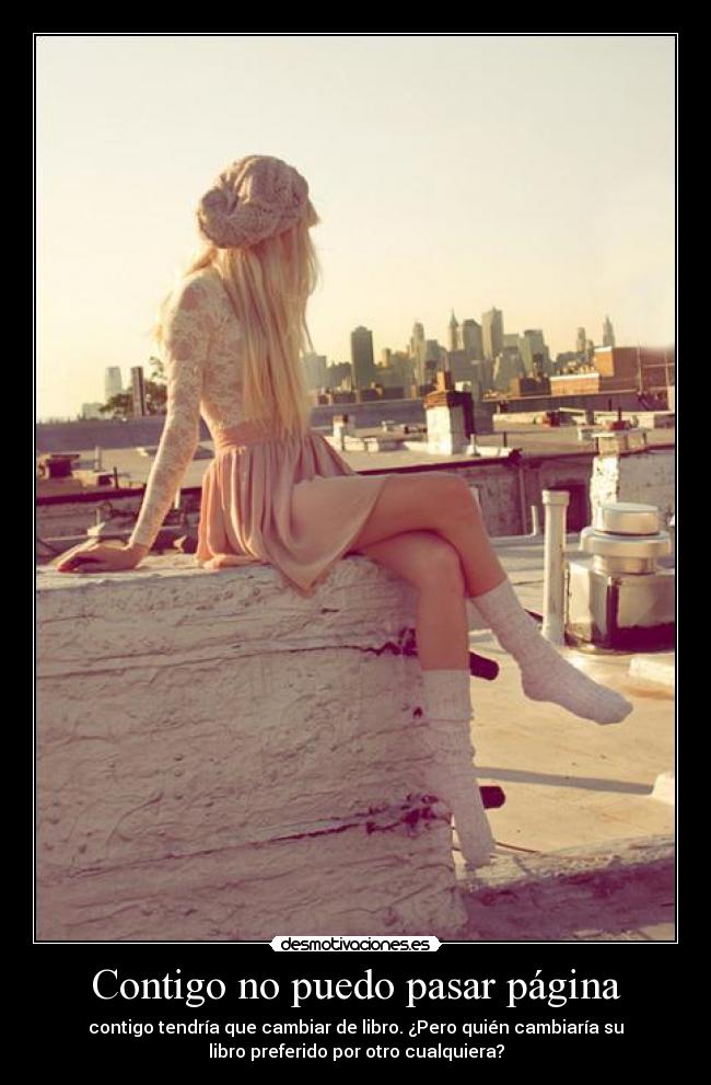 Contigo no puedo pasar página -