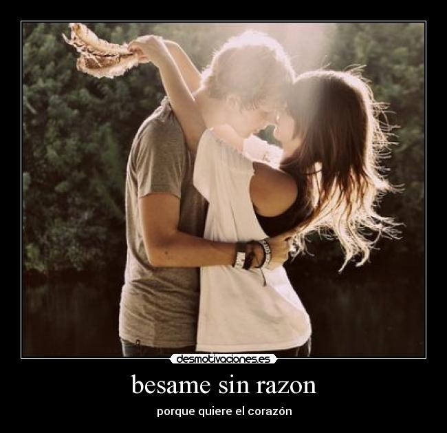 besame sin razon - 