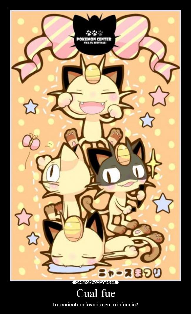 Cual fue - tu caricatura favorita en tu infancia?