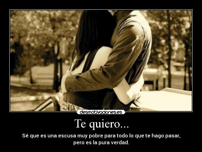 Te quiero... -