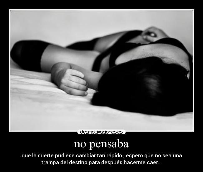 no pensaba - 