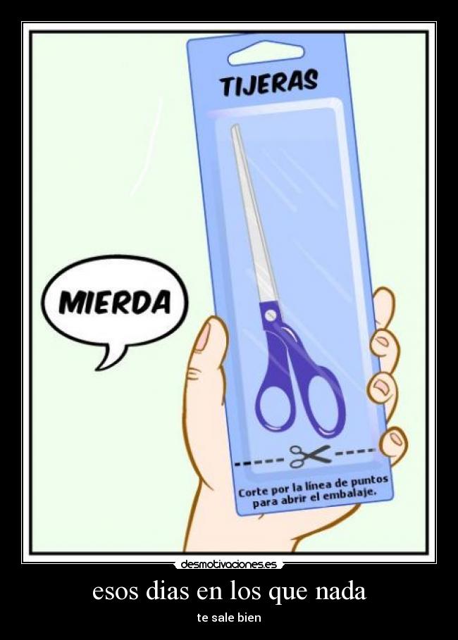 esos dias en los que nada -