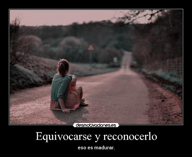 Equivocarse y reconocerlo - 