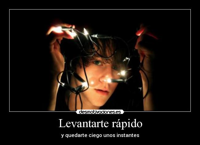 Levantarte rápido -