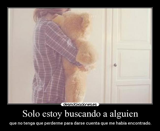 Solo estoy buscando a alguien - 