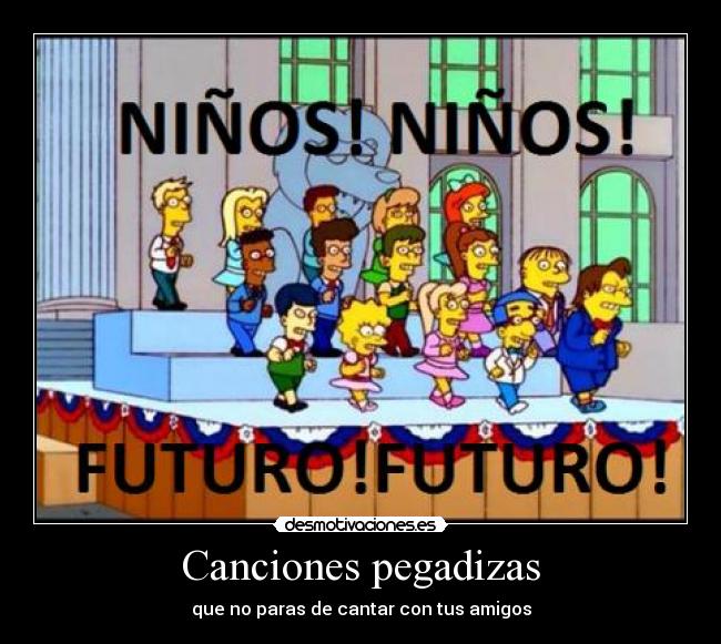 Canciones pegadizas - que no paras de cantar con tus amigos