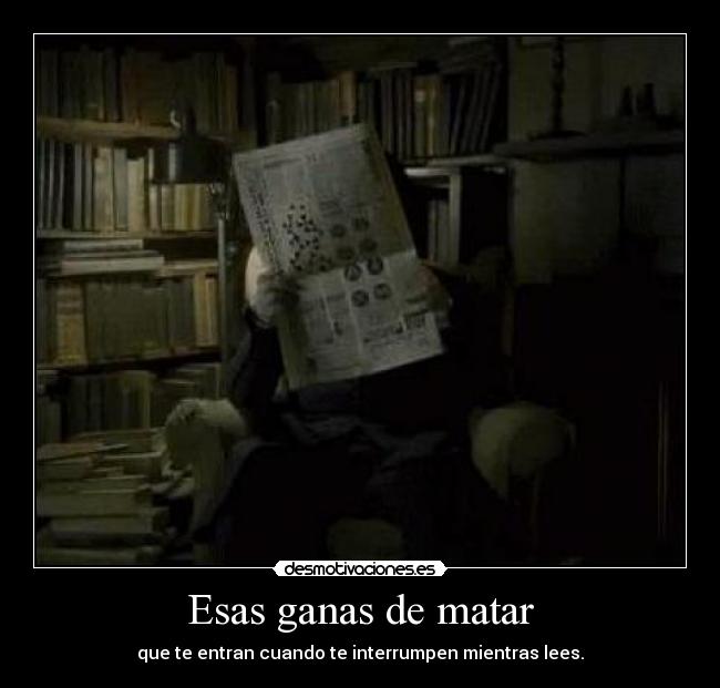 Esas ganas de matar -