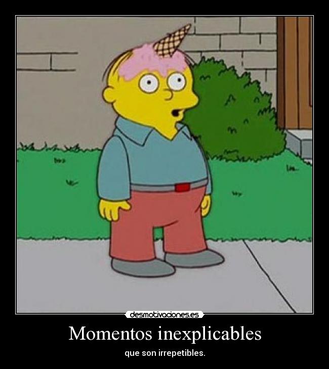 Momentos inexplicables -