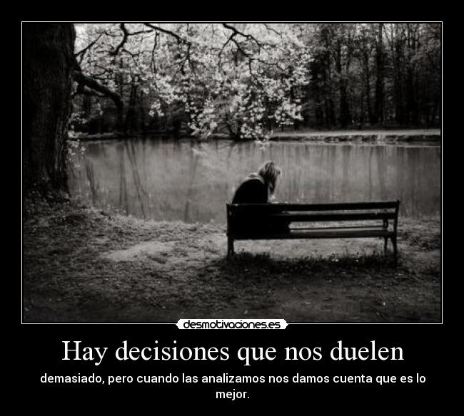 Hay decisiones que nos duelen - 