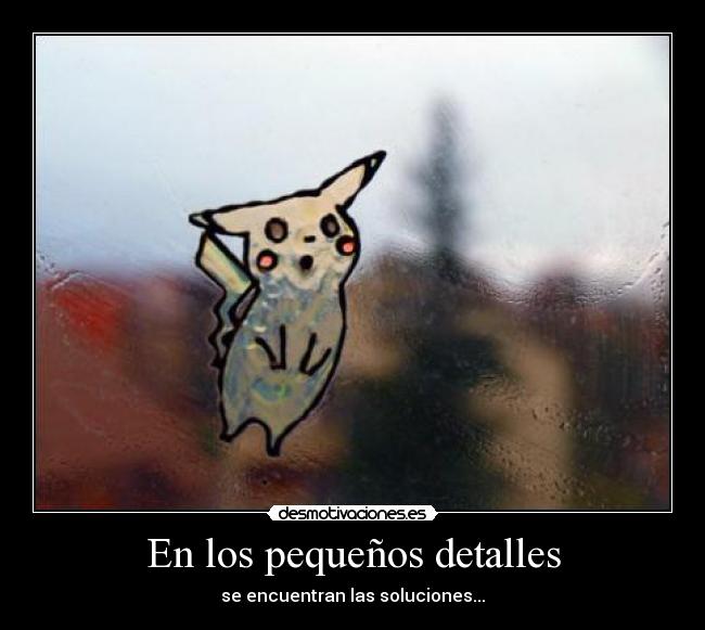En los pequeños detalles - 
