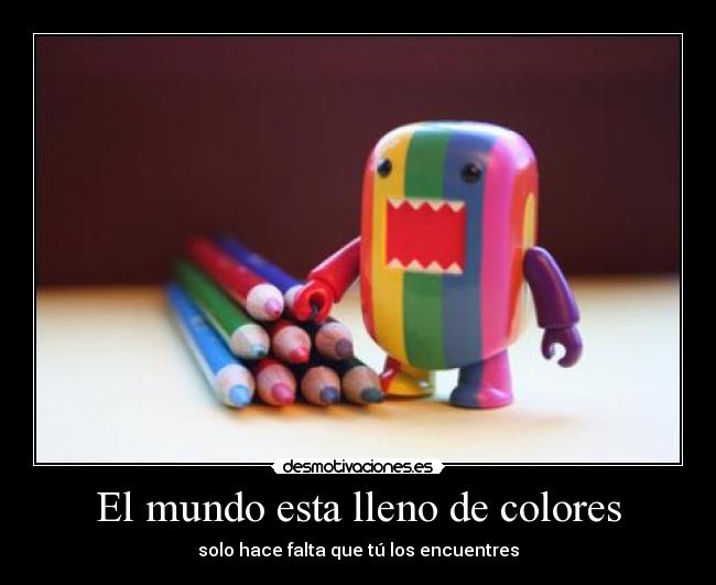El mundo esta lleno de colores -