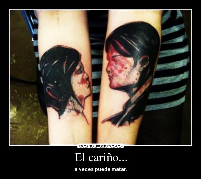 El cariño... - a veces puede matar.