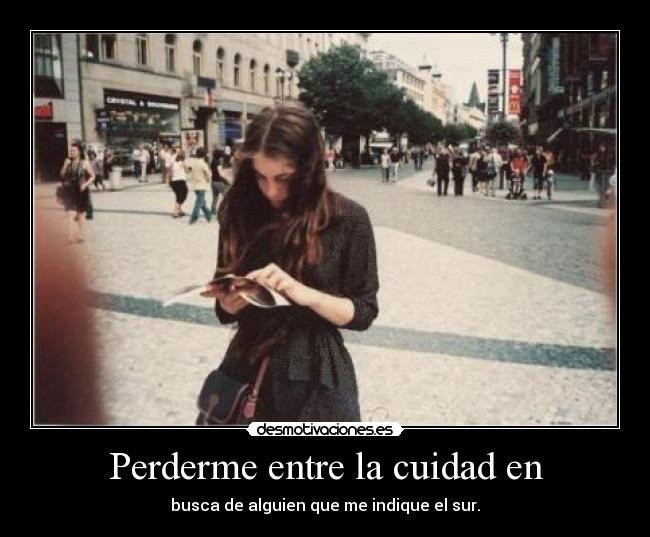 carteles sur que dia era mio dejando norte desmotivaciones