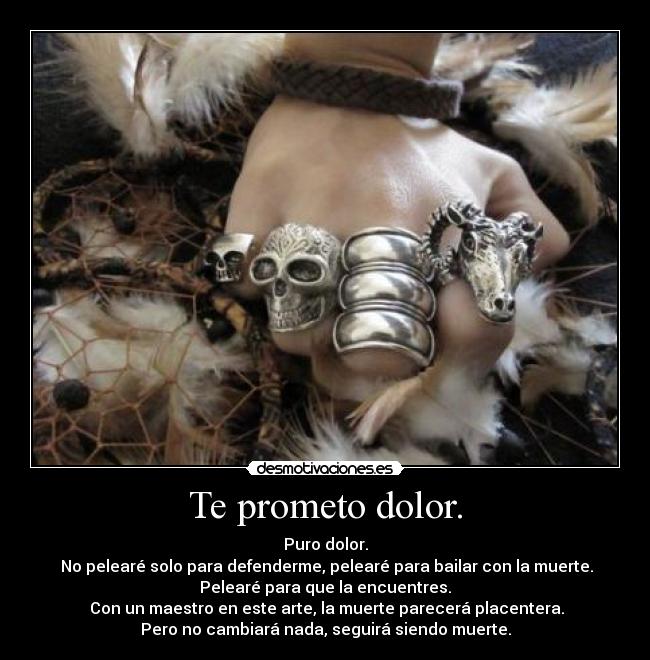 Te prometo dolor. - 