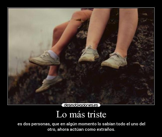 Lo más triste -