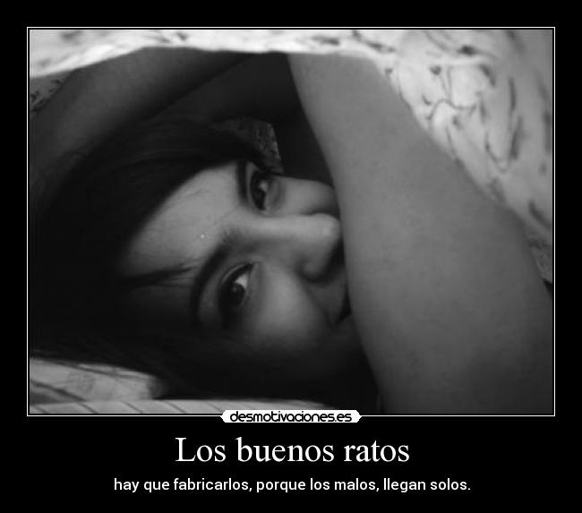 Los buenos ratos -