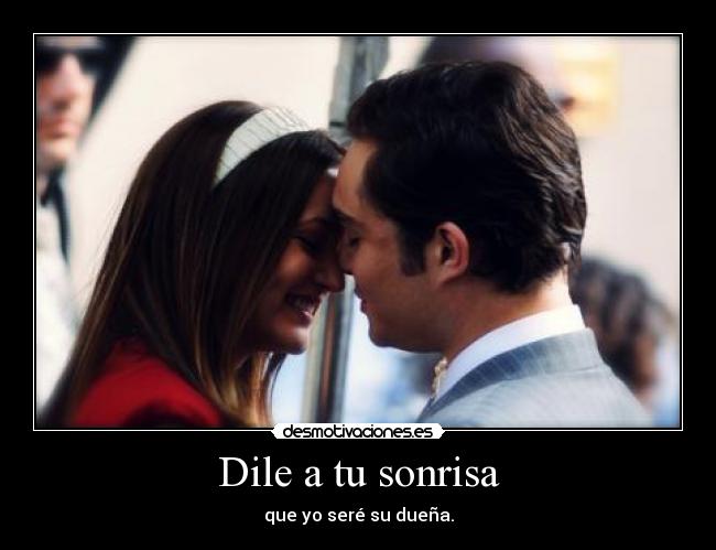 Dile a tu sonrisa -