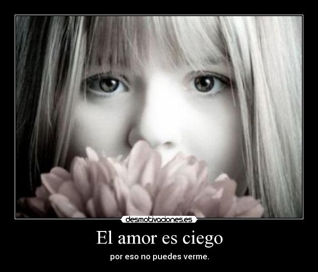 El amor es ciego - 