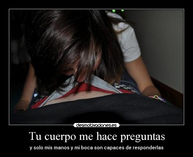 Tu cuerpo me hace preguntas -