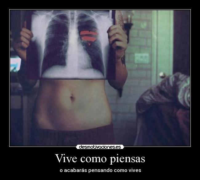 Vive como piensas -