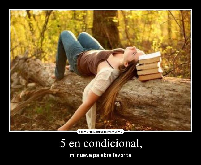 5 en condicional, - 