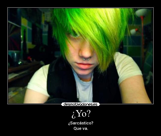 ¿Yo? -