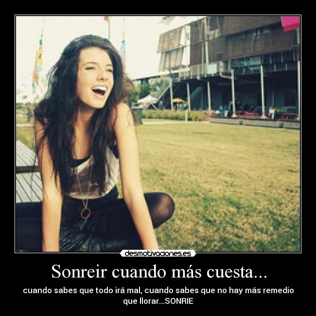 Sonreir cuando más cuesta... - 