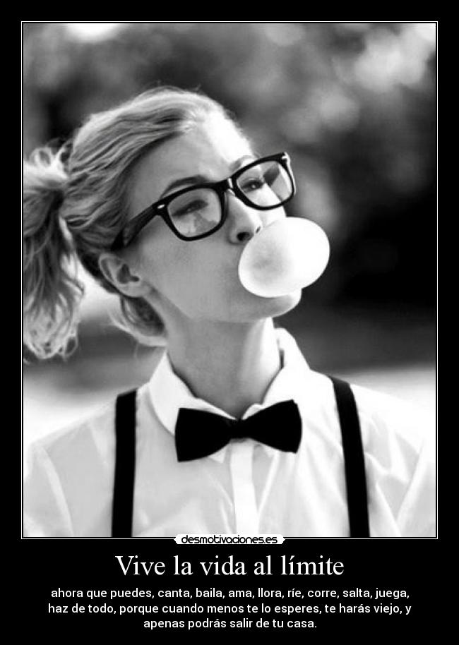 Vive la vida al límite -