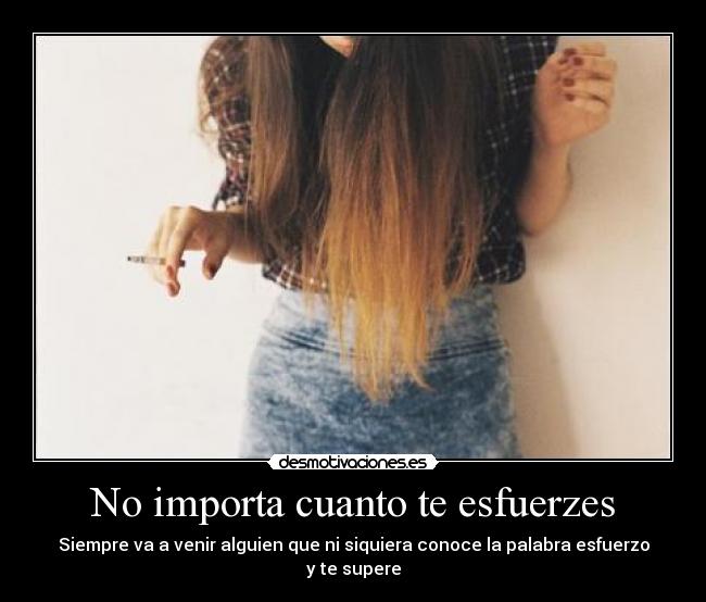 No importa cuanto te esfuerzes - 