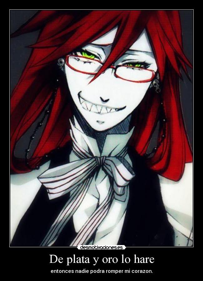 De plata y oro lo hare - entonces nadie podra romper mi corazon.