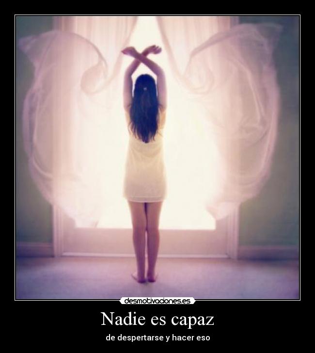 Nadie es capaz -