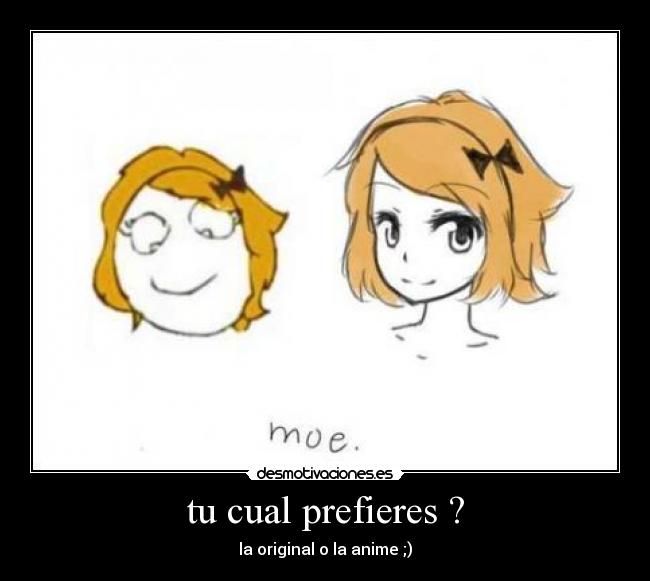 tu cual prefieres ? -
