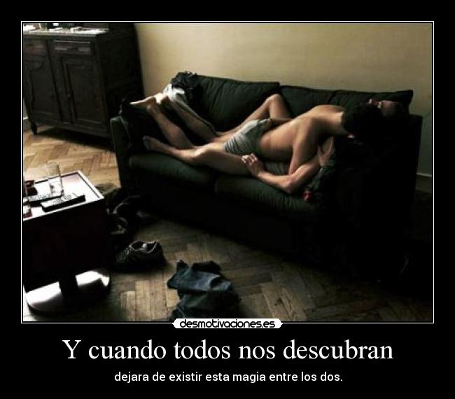 Y cuando todos nos descubran -