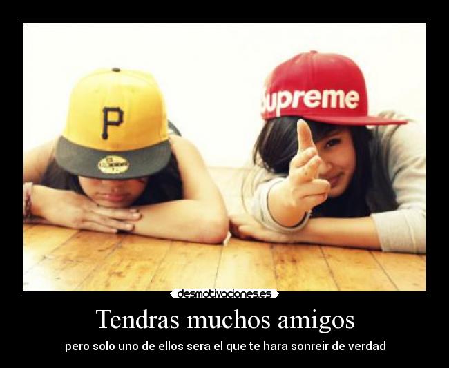 Tendras muchos amigos -