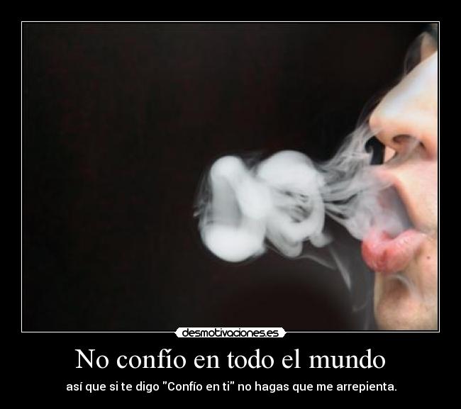No confío en todo el mundo - 