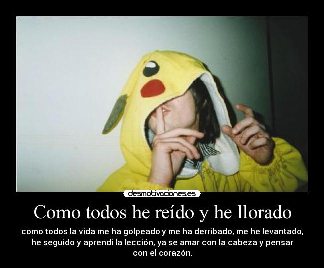 Como todos he reído y he llorado - 