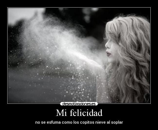 Mi felicidad - 