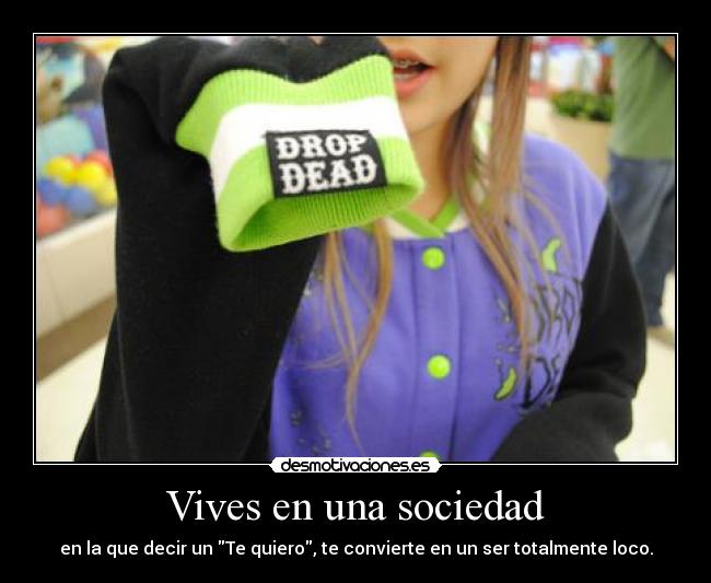 Vives en una sociedad -