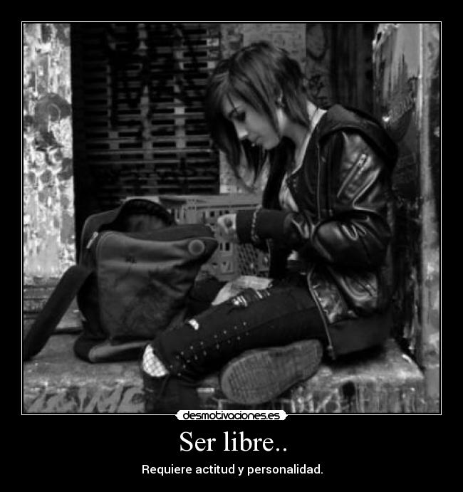 Ser libre.. - 
