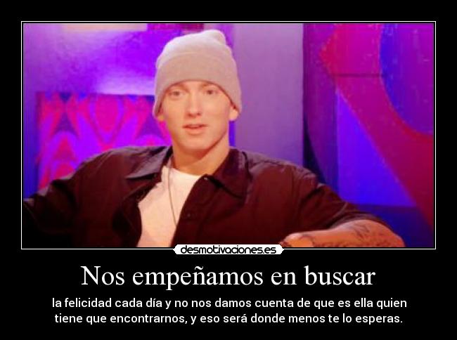 Nos empeñamos en buscar -