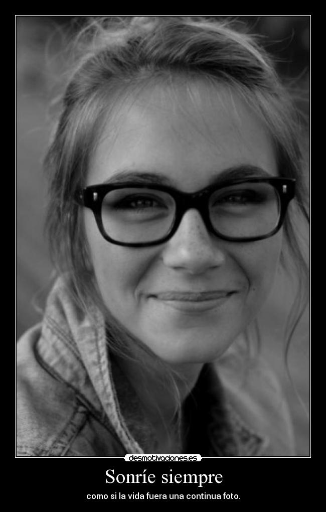 Sonríe siempre -
