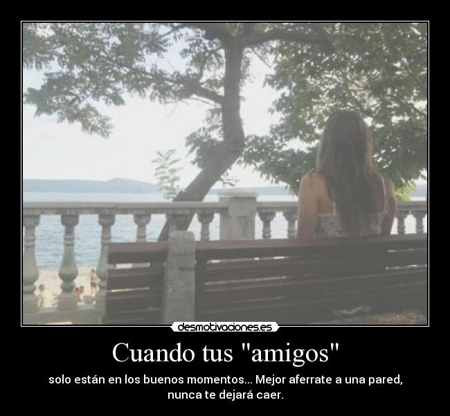Cuando tus amigos -