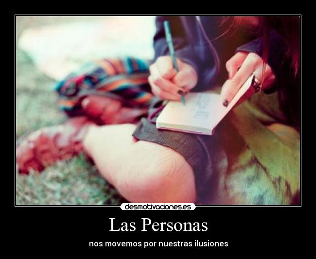 Las Personas - nos movemos por nuestras ilusiones